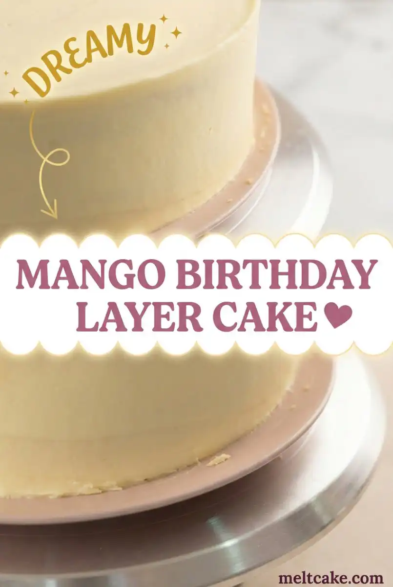 Easy Mango Birthday Layer Cake Recipe: The Ultimate Mango Birthday Cake Idea!