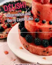 Watermelon and Berry Layer Cake: The Ultimate Refreshing Watermelon Birthday Cake Dessert Recipe